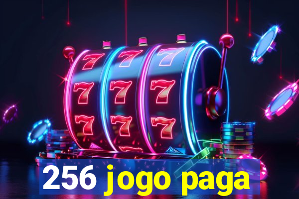 256 jogo paga